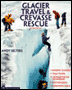 Glacier Travel & Crevasse Rescue